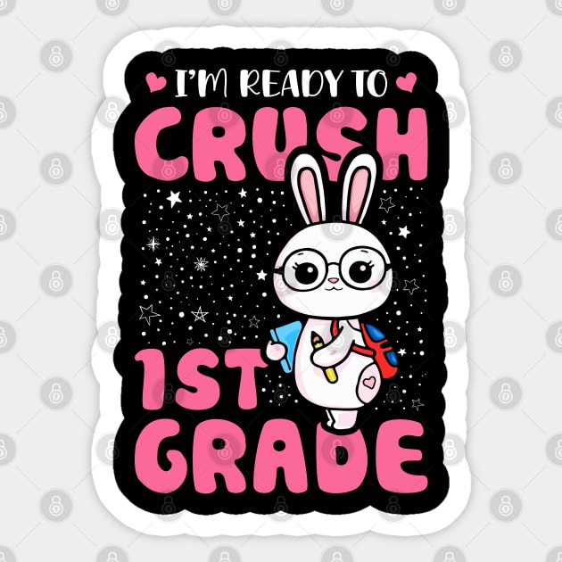 I'm Ready To Crush 1st Grade Rabbit Bunny Lover for Kid - Happy First Day of School Sticker by Tshirtiz